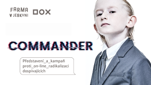 Edukační program Commander - komplexní primární prevence on-line radikalizace