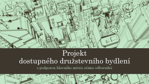 Prezentace projektu dostupného družstevního bydlení