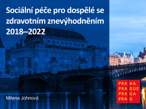 Sociální péče pro dospělé se zdravotním znevýhodněním 2018&#8211;2022